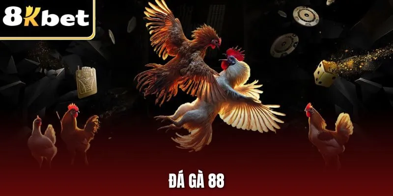 Đá Gà 88 - Đối Tác Cá Cược Trực Tuyến Chiến Lược Của 8KBET