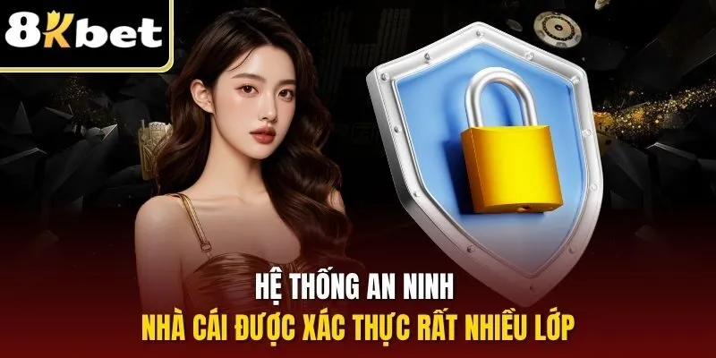 Chính Sách Bảo Mật 8KBET | Quy Định An Toàn Hệ Thống 2025 2 Hệ thống an ninh nhà cái được xác thực rất nhiều lớp