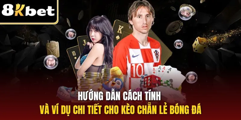 Kèo Chẵn Lẻ Bóng Đá| Tìm Hiểu Cách Chơi Chuẩn Cho Người Mới 3 Hướng dẫn cách tính và ví dụ chi tiết cho kèo chẵn lẻ bóng đá